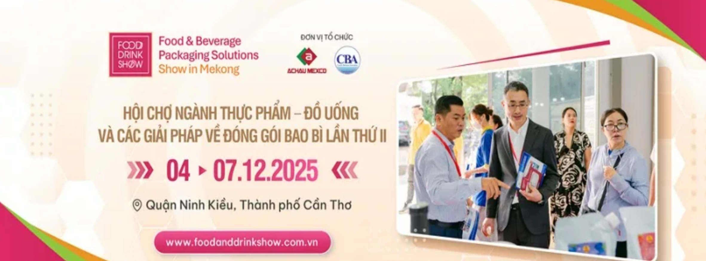 Hội chợ triển lãm ngành Thực phẩm, Đồ uống & các Giải pháp về đóng gói bao bì vùng đồng bằng Sông Cửu Long